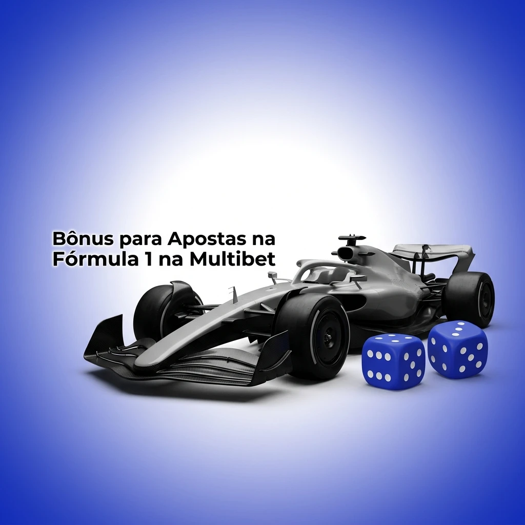 Bônus de boas-vindas Multibet para apostas em Fórmula 1: como usar em corridas de F1